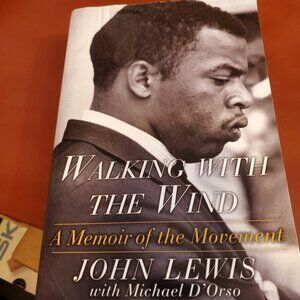 Walking with the Wind, A Memoir of the Movement by John Lewis
